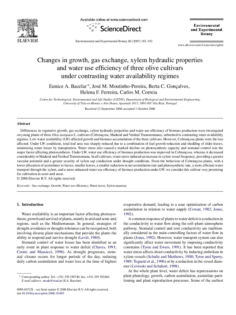 Changes in growth, gas exchange, xylem hydraulic properties and water use efficiency of three olive cultivars under contrasting water availability regimes