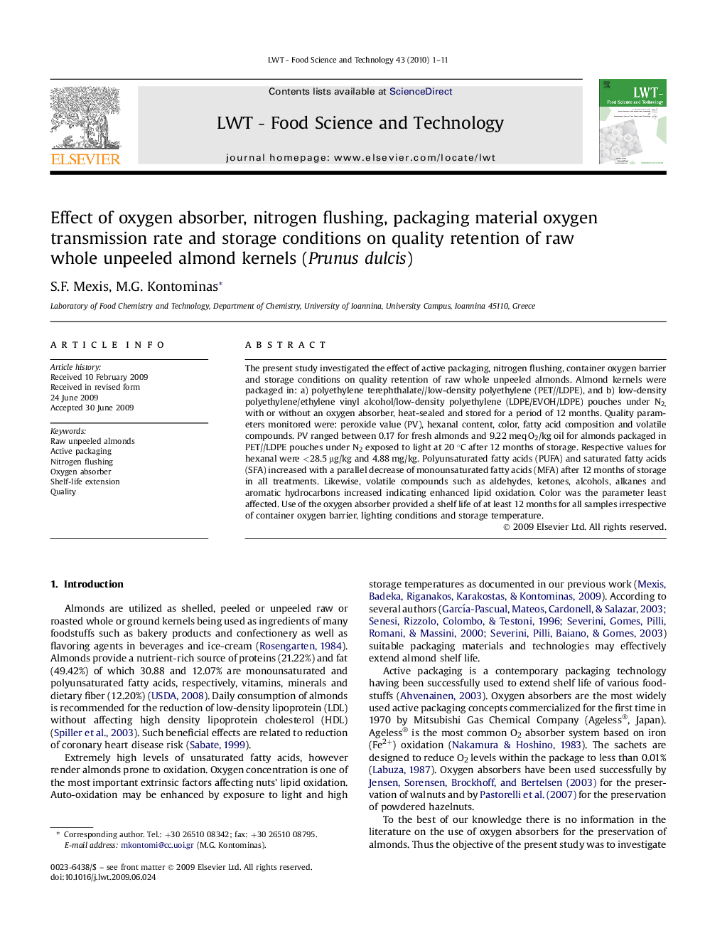 Effect of oxygen absorber, nitrogen flushing, packaging material oxygen transmission rate and storage conditions on quality retention of raw whole unpeeled almond kernels (Prunus dulcis)