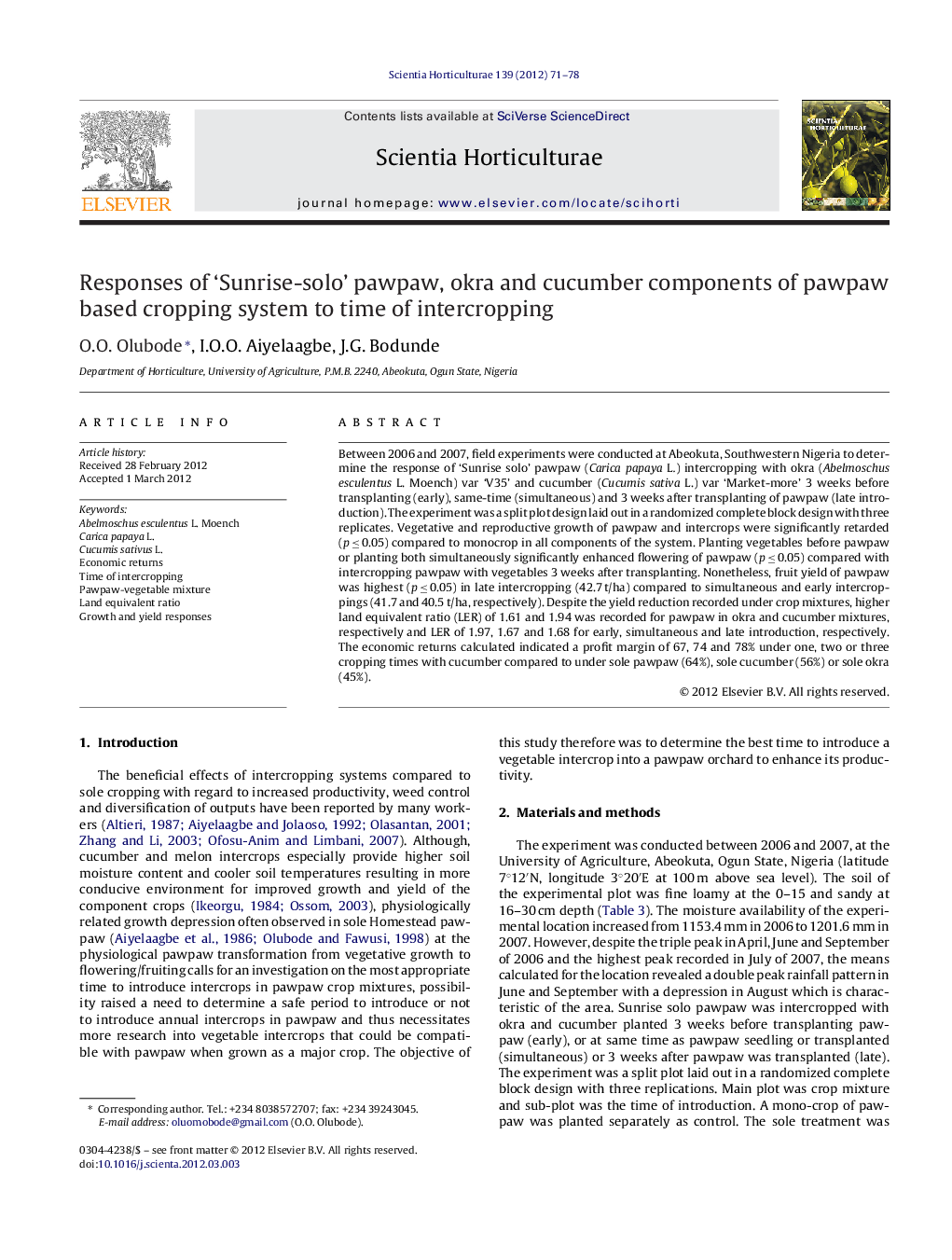 Responses of 'Sunrise-solo' pawpaw, okra and cucumber components of pawpaw based cropping system to time of intercropping