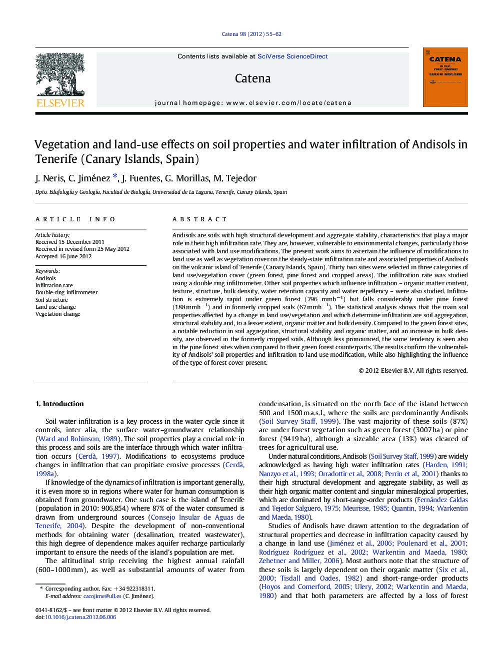 عکس صفحه اول مقاله: Vegetation and land-use effects on soil properties and water infiltration of Andisols in Tenerife (Canary Islands, Spain) Vegetation and land-use effects on soil properties and water infiltration of Andisols in Tenerife (Canary Islands, Spain)