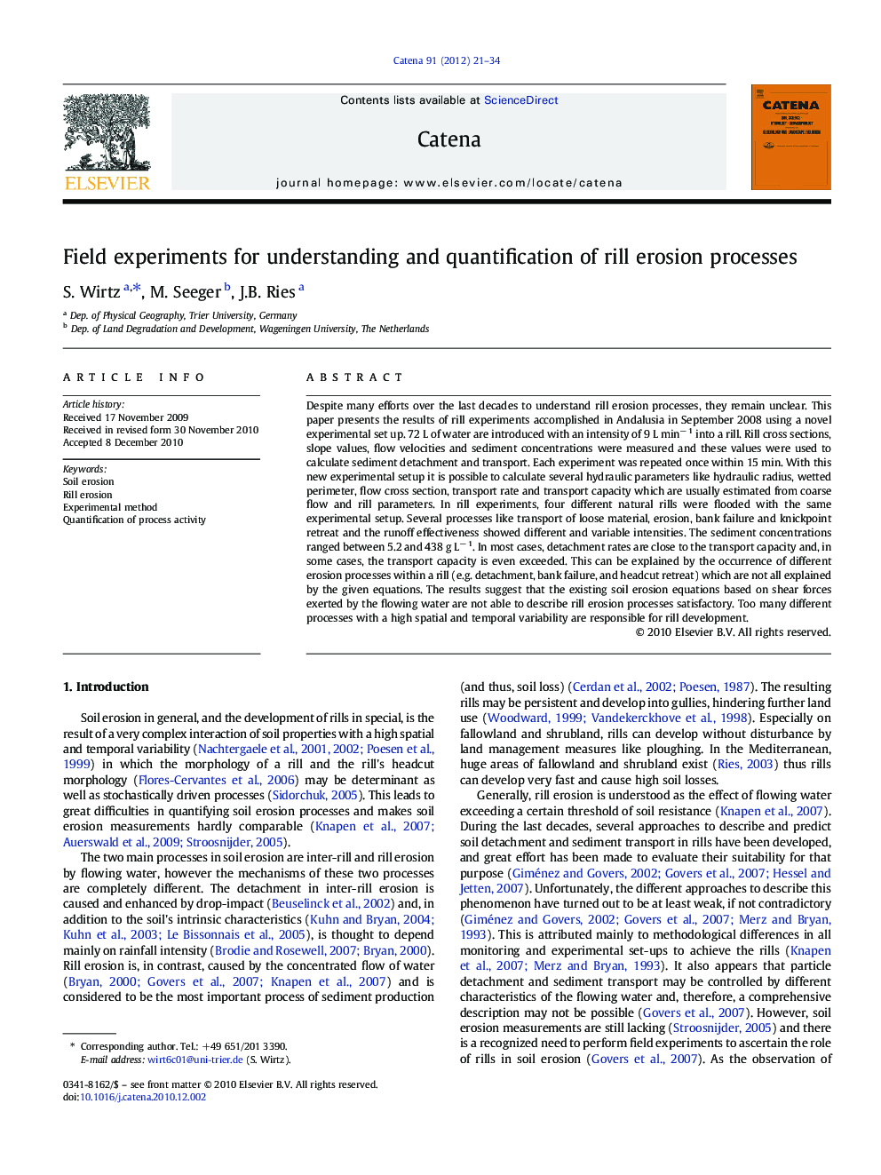 Field experiments for understanding and quantification of rill erosion processes