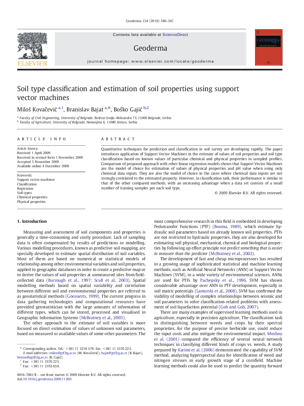 Soil type classification and estimation of soil properties using support vector machines