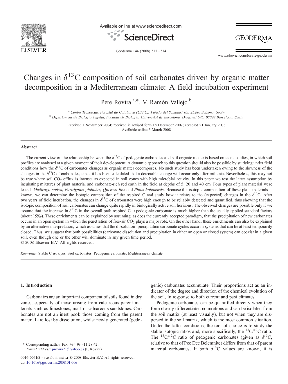 Changes in δ13C composition of soil carbonates driven by organic matter decomposition in a Mediterranean climate: A field incubation experiment