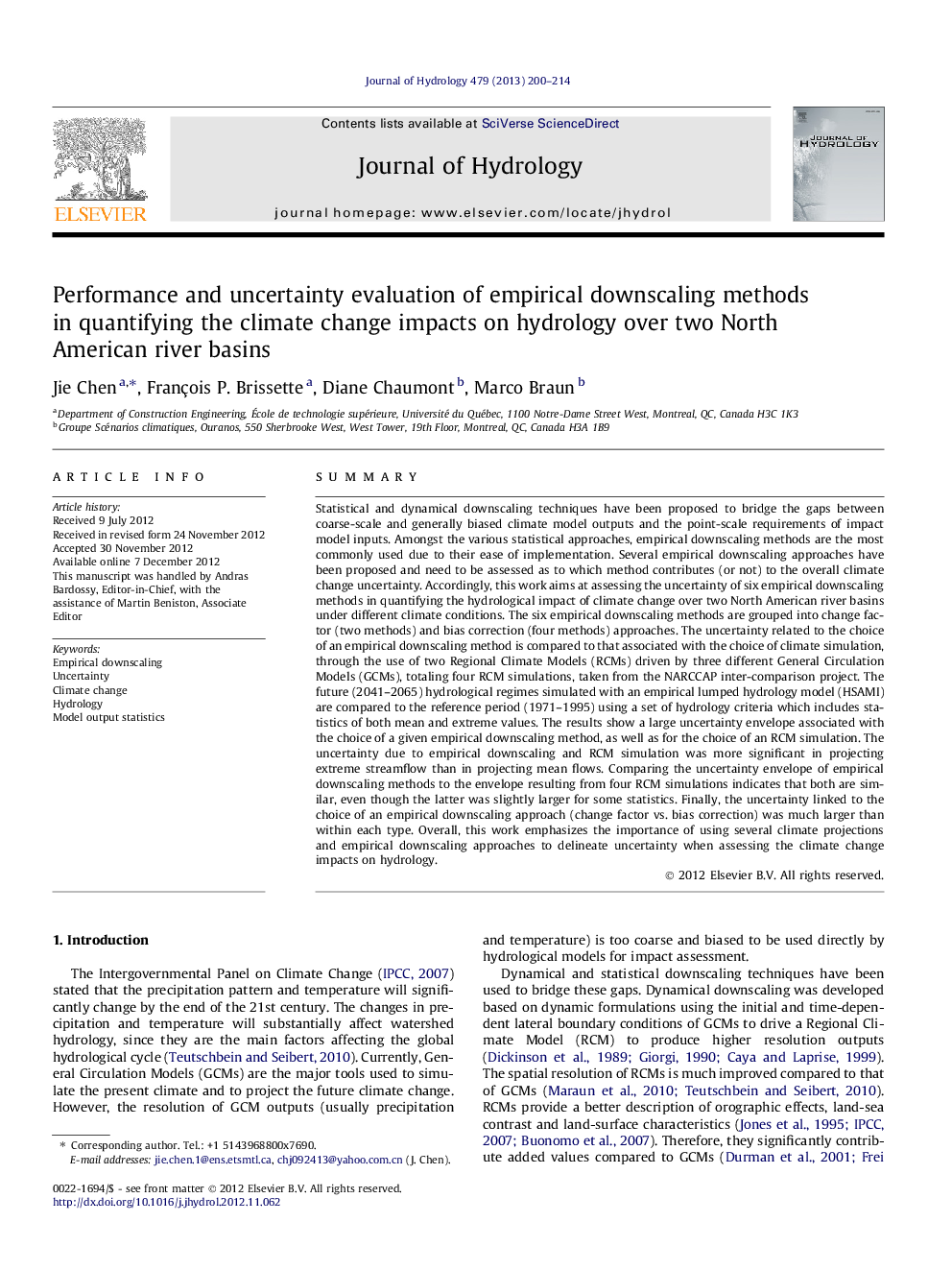 Performance and uncertainty evaluation of empirical downscaling methods in quantifying the climate change impacts on hydrology over two North American river basins