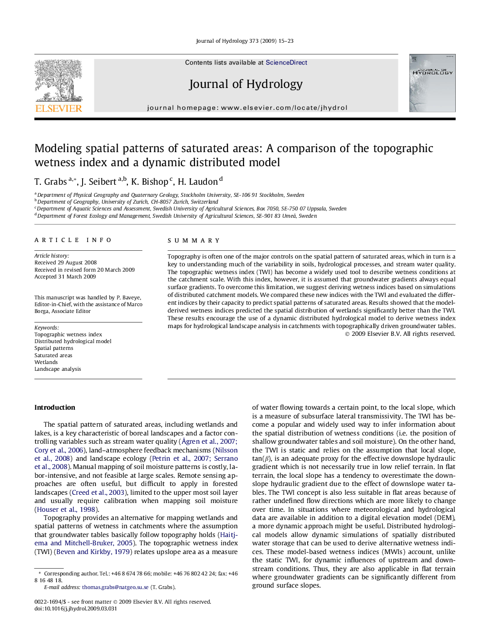 Modeling spatial patterns of saturated areas: A comparison of the topographic wetness index and a dynamic distributed model