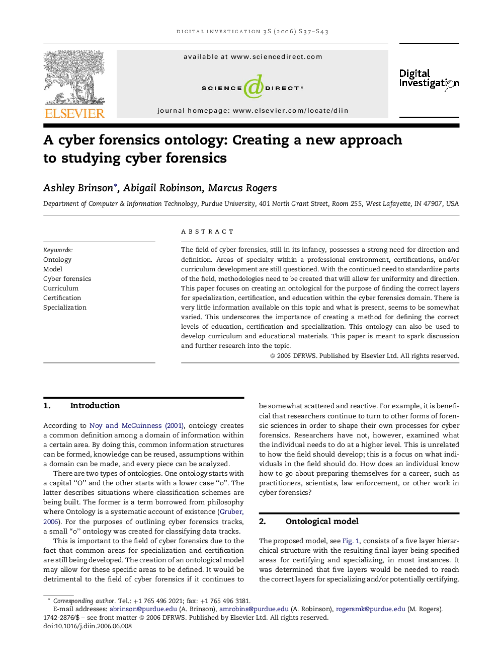 A cyber forensics ontology: Creating a new approach to studying cyber forensics