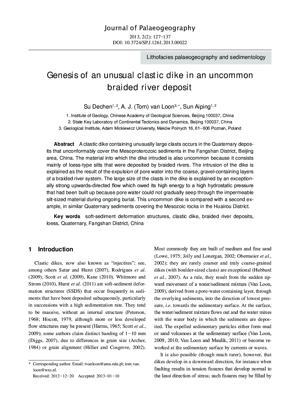 Genesis of an unusual clastic dike in an uncommon braided river deposit