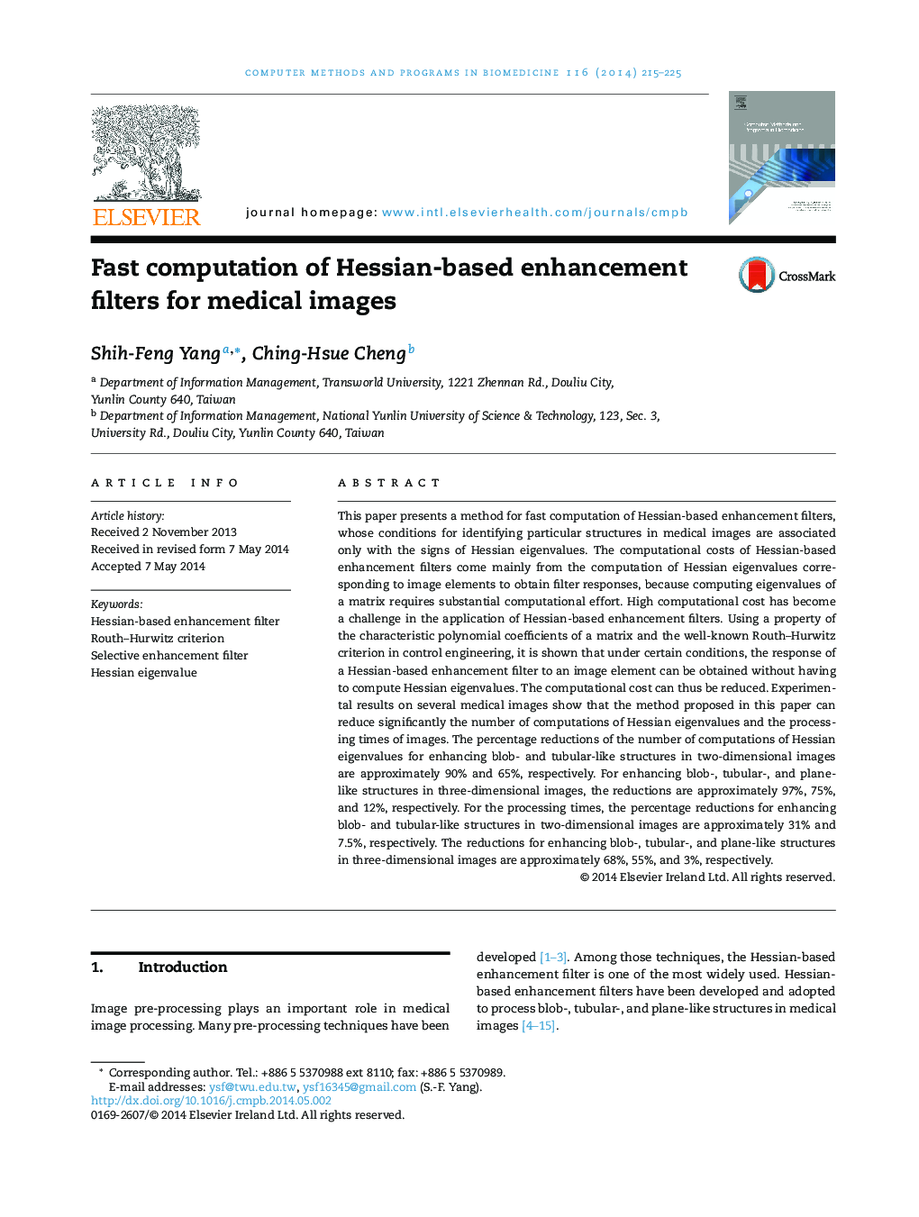 Fast computation of Hessian-based enhancement filters for medical images