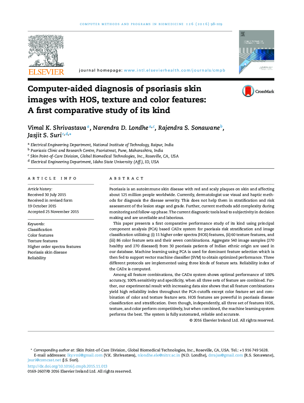 Computer-aided diagnosis of psoriasis skin images with HOS, texture and color features: A first comparative study of its kind