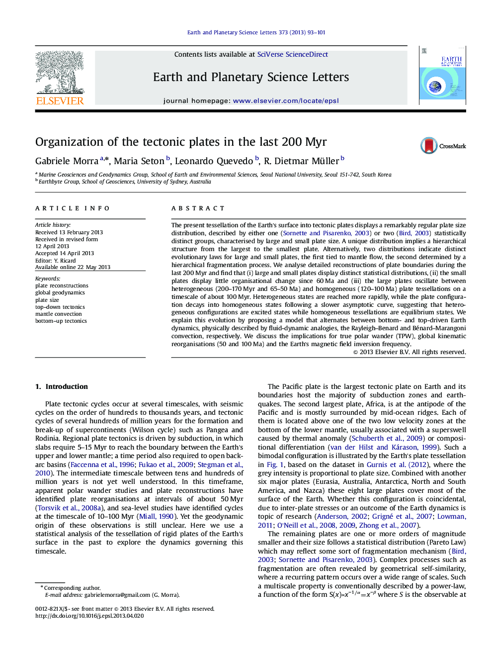 Organization of the tectonic plates in the last 200 Myr