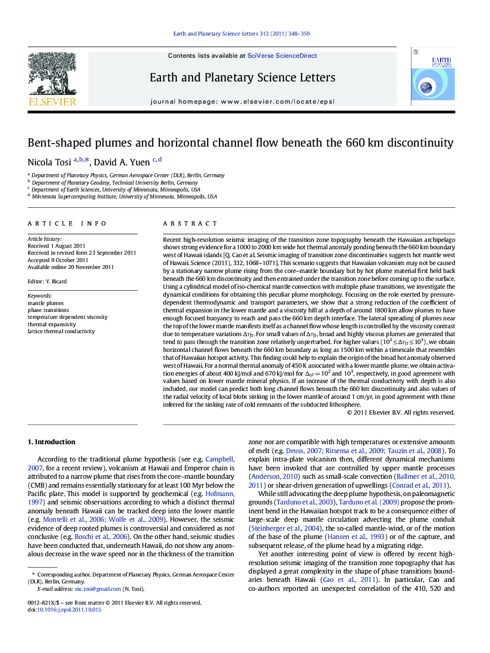 Bent-shaped plumes and horizontal channel flow beneath the 660 km discontinuity