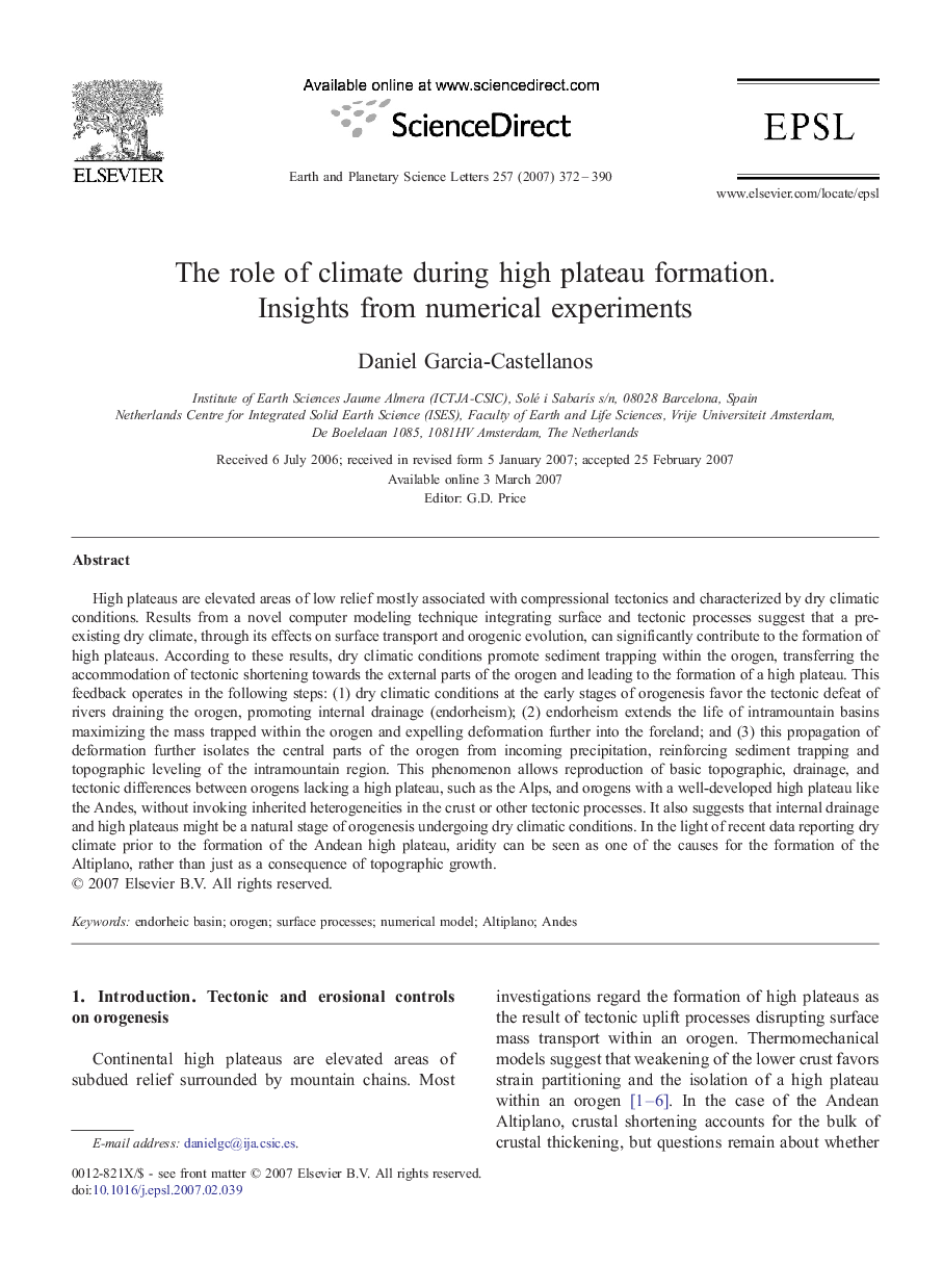 The role of climate during high plateau formation. Insights from numerical experiments