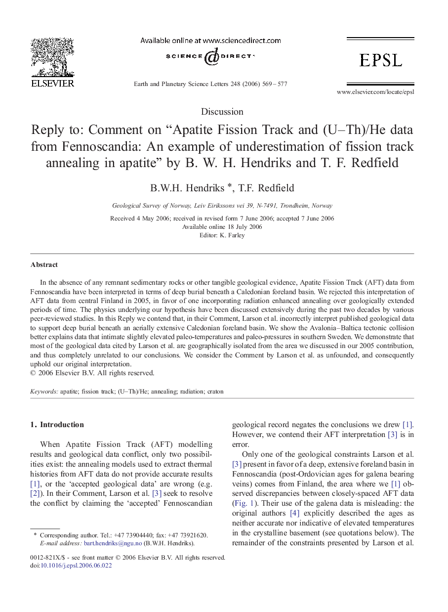Reply to: Comment on “Apatite Fission Track and (U-Th)/He data from Fennoscandia: An example of underestimation of fission track annealing in apatite” by B. W. H. Hendriks and T. F. Redfield