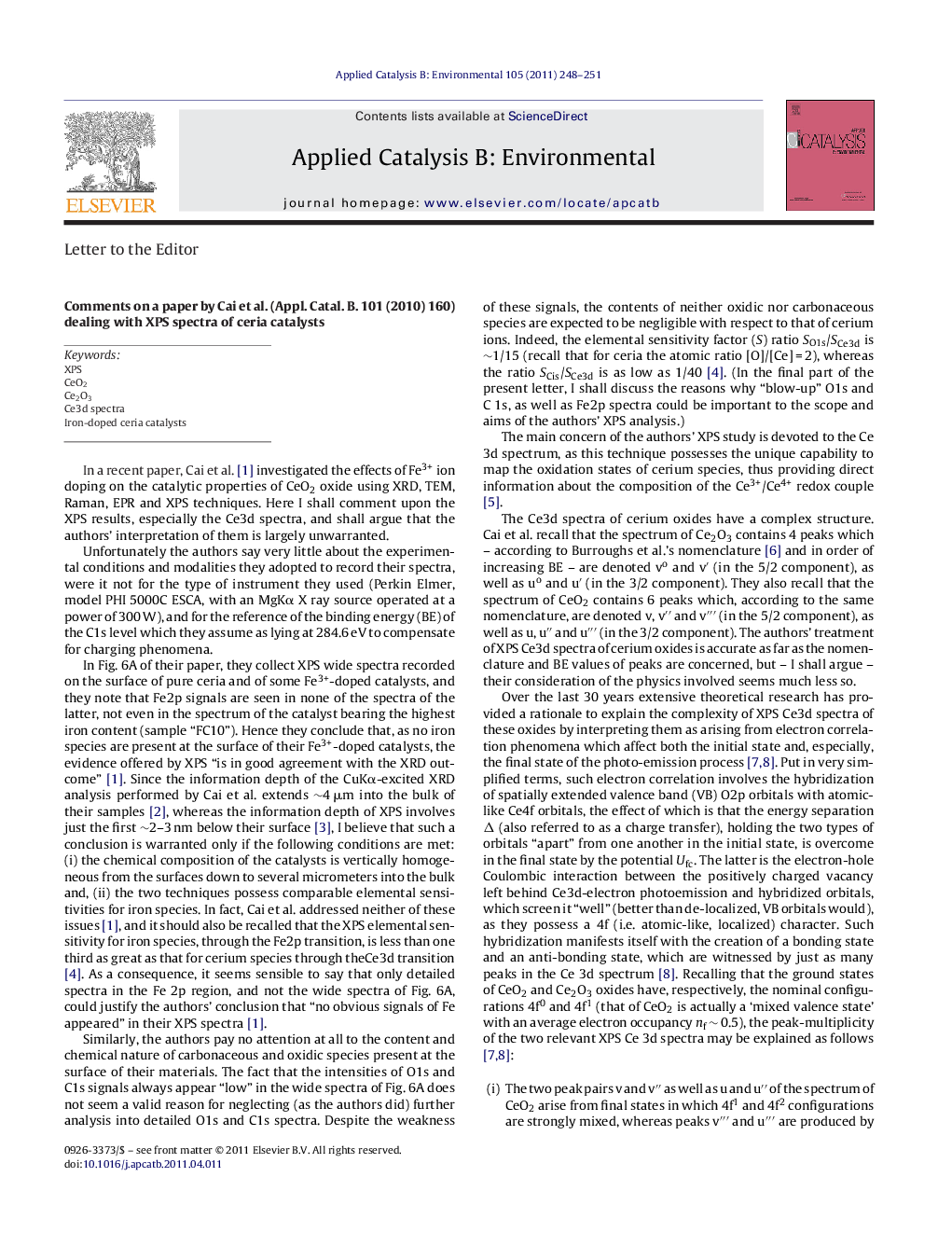 Comments on a paper by Cai et al. (Appl. Catal. B. 101 (2010) 160) dealing with XPS spectra of ceria catalysts