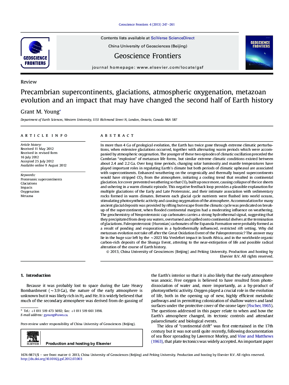 Precambrian supercontinents, glaciations, atmospheric oxygenation, metazoan evolution and an impact that may have changed the second half of Earth history 