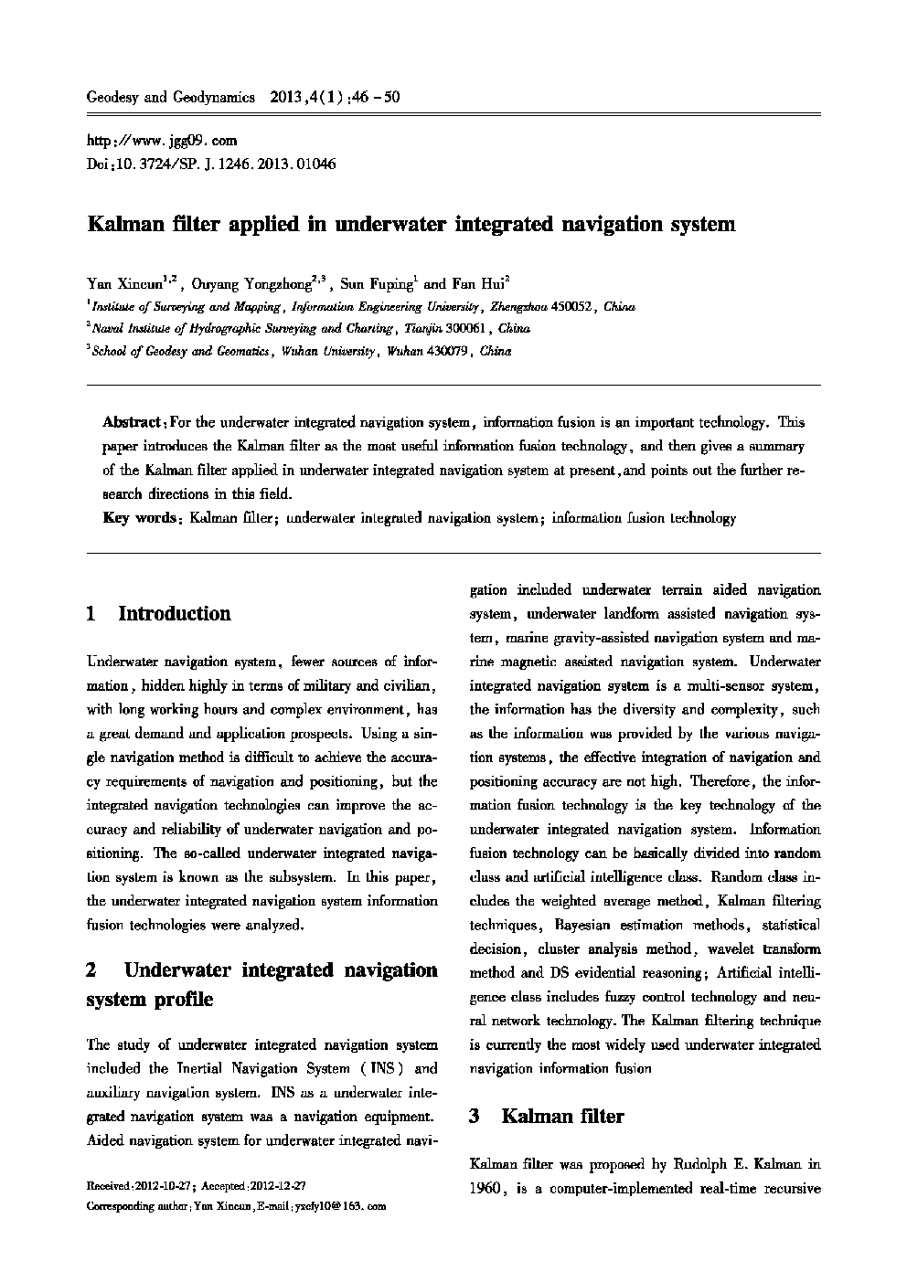 Kalman filter applied in underwater integrated navigation system