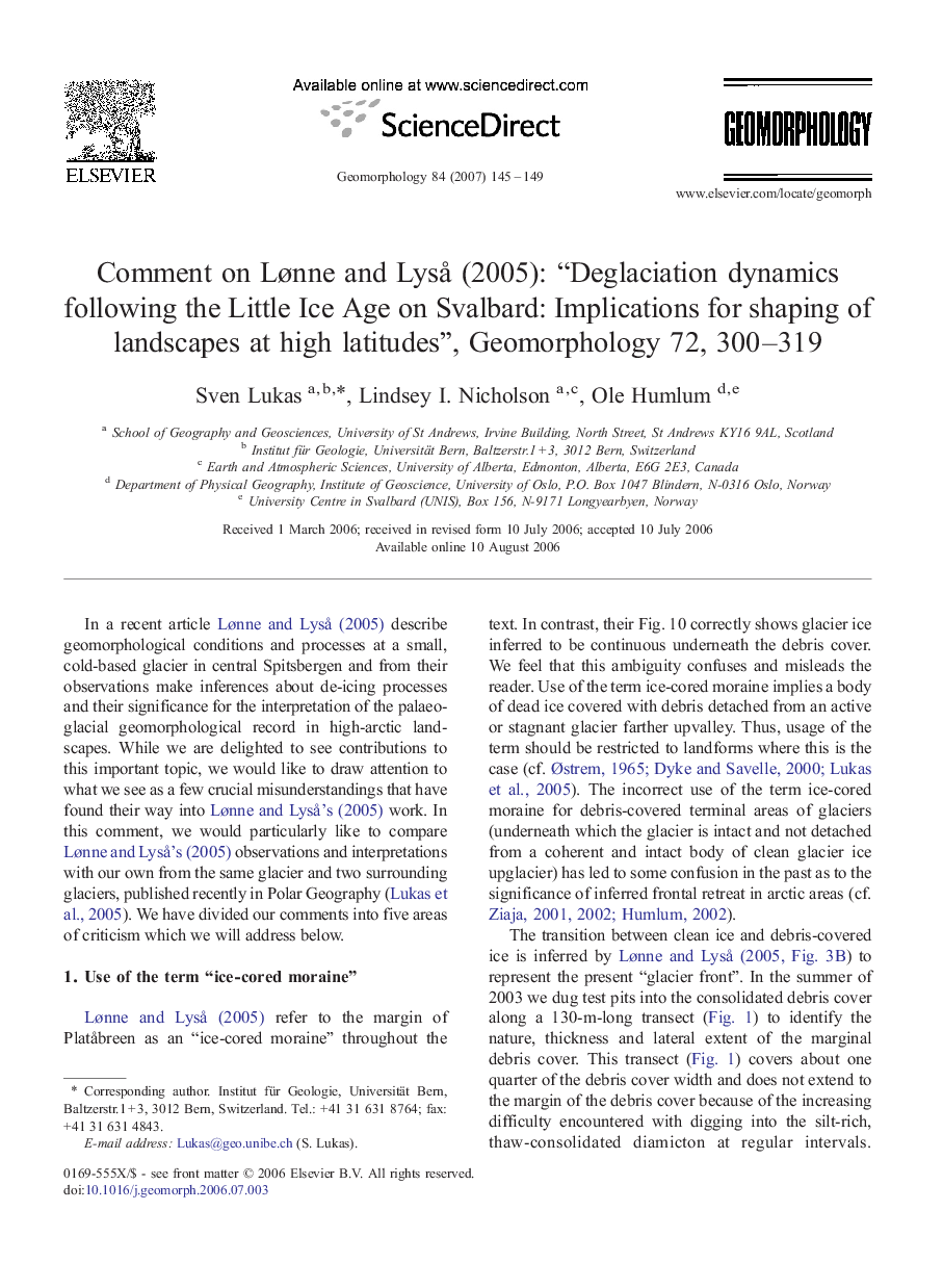 Comment on LÃ¸nne and LysÃ¥ (2005): “Deglaciation dynamics following the Little Ice Age on Svalbard: Implications for shaping of landscapes at high latitudes”, Geomorphology 72, 300-319