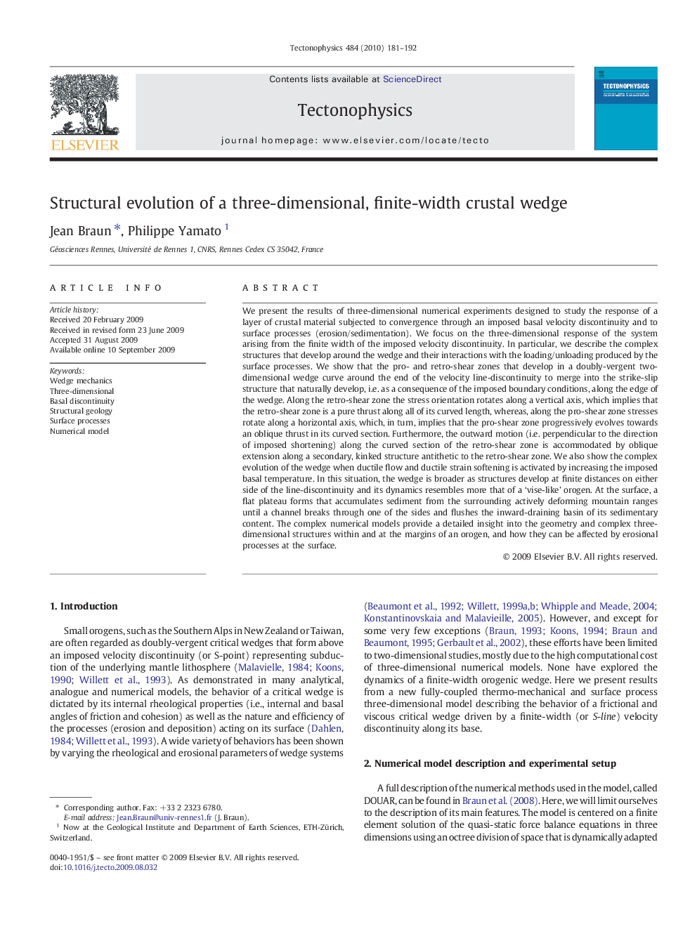 Structural evolution of a three-dimensional, finite-width crustal wedge