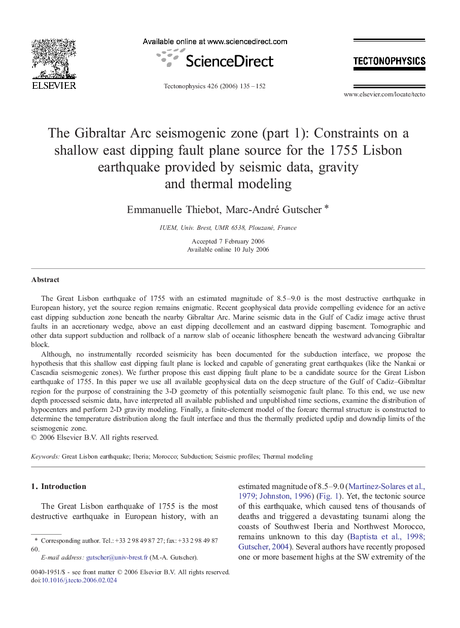 The Gibraltar Arc seismogenic zone (part 1): Constraints on a shallow east dipping fault plane source for the 1755 Lisbon earthquake provided by seismic data, gravity and thermal modeling