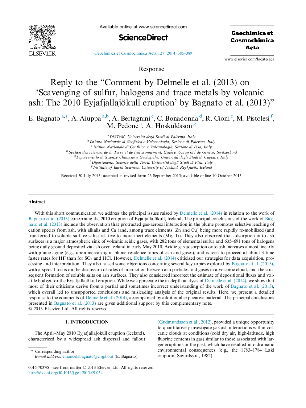 Reply to the “Comment by Delmelle et al. (2013) on ‘Scavenging of sulfur, halogens and trace metals by volcanic ash: The 2010 Eyjafjallajökull eruption’ by Bagnato et al. (2013)”
