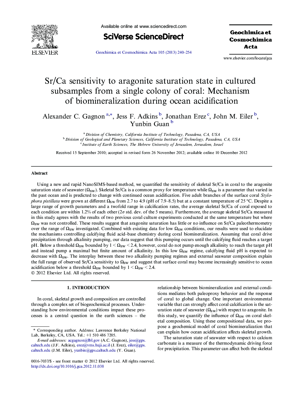 Sr/Ca sensitivity to aragonite saturation state in cultured subsamples from a single colony of coral: Mechanism of biomineralization during ocean acidification