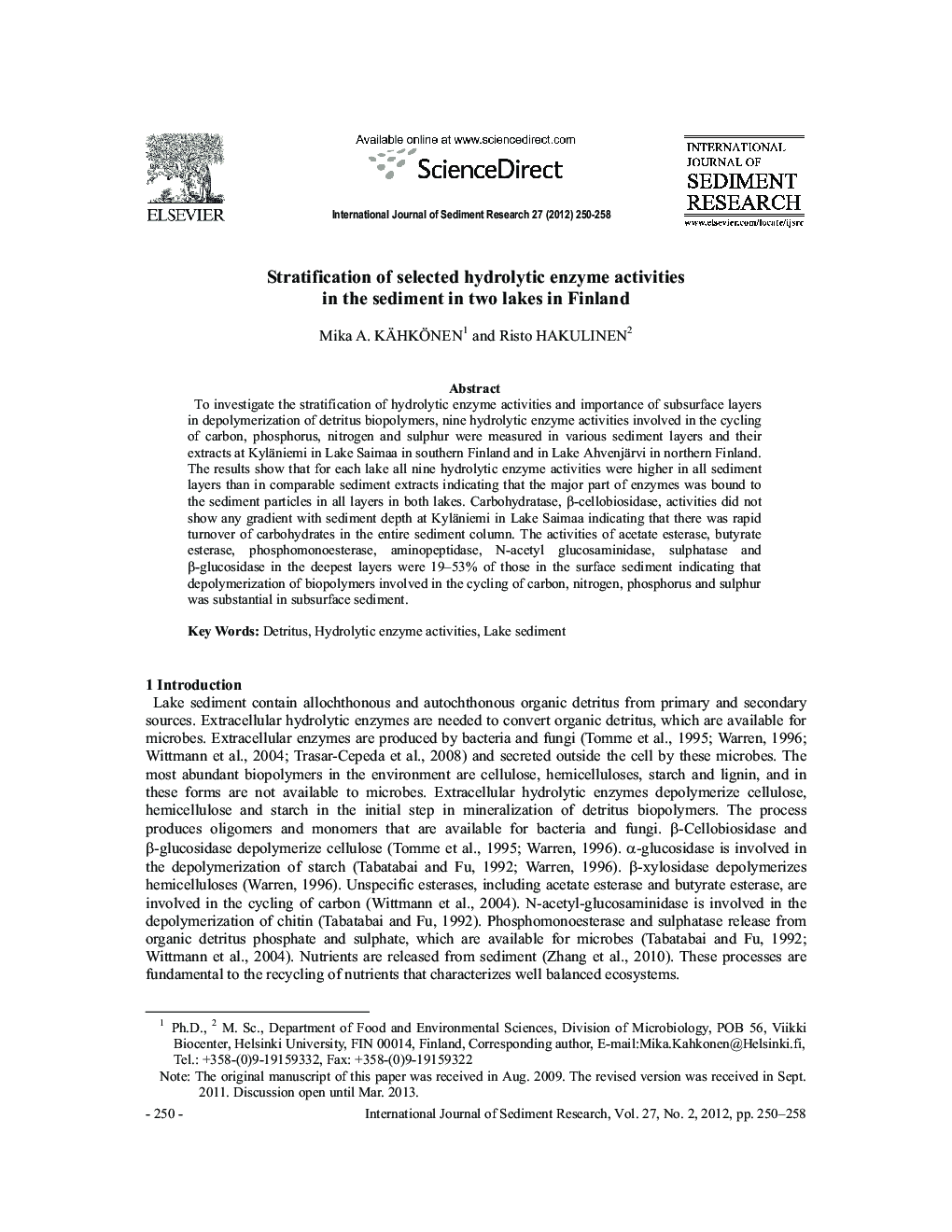 Stratification of selected hydrolytic enzyme activities in the sediment in two lakes in Finland 
