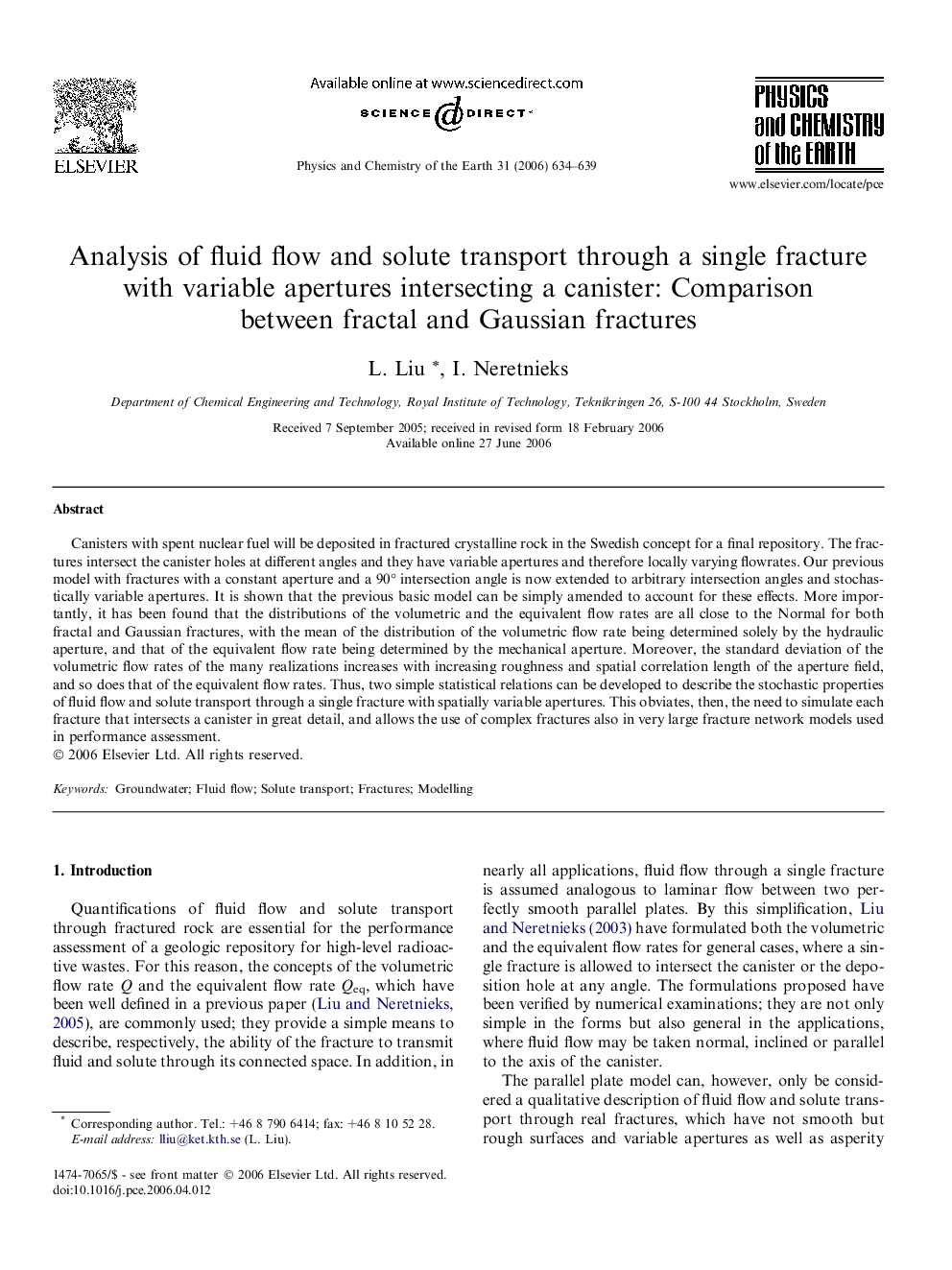 Analysis of fluid flow and solute transport through a single fracture with variable apertures intersecting a canister: Comparison between fractal and Gaussian fractures