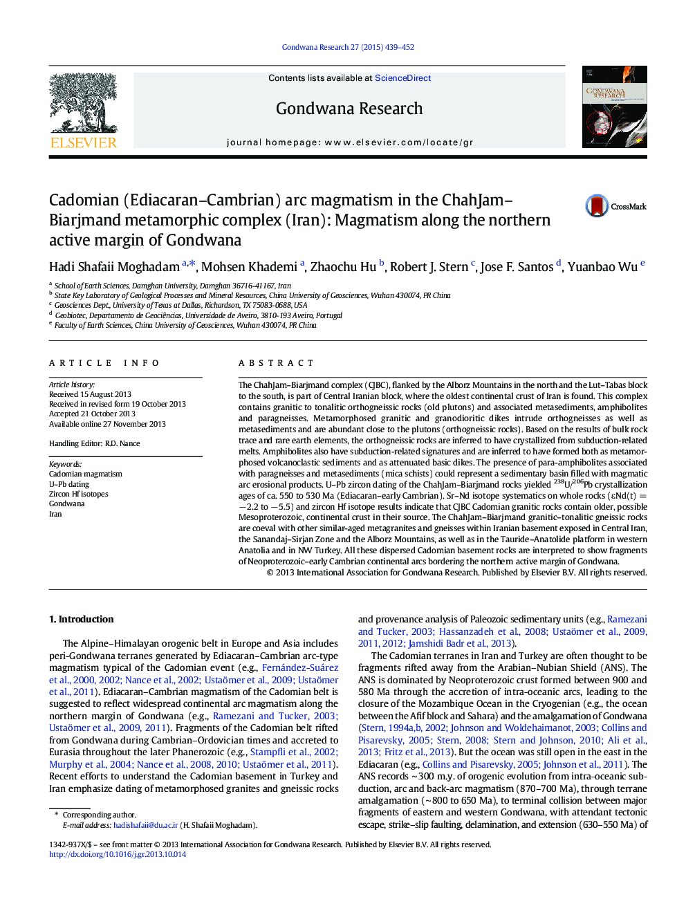 Cadomian (Ediacaran–Cambrian) arc magmatism in the ChahJam–Biarjmand metamorphic complex (Iran): Magmatism along the northern active margin of Gondwana