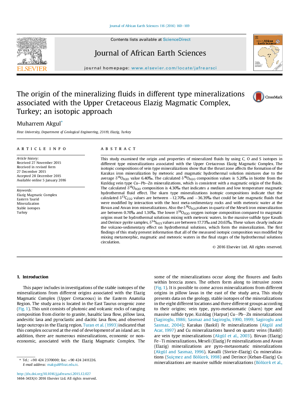 The origin of the mineralizing fluids in different type mineralizations associated with the Upper Cretaceous Elazig Magmatic Complex, Turkey; an isotopic approach