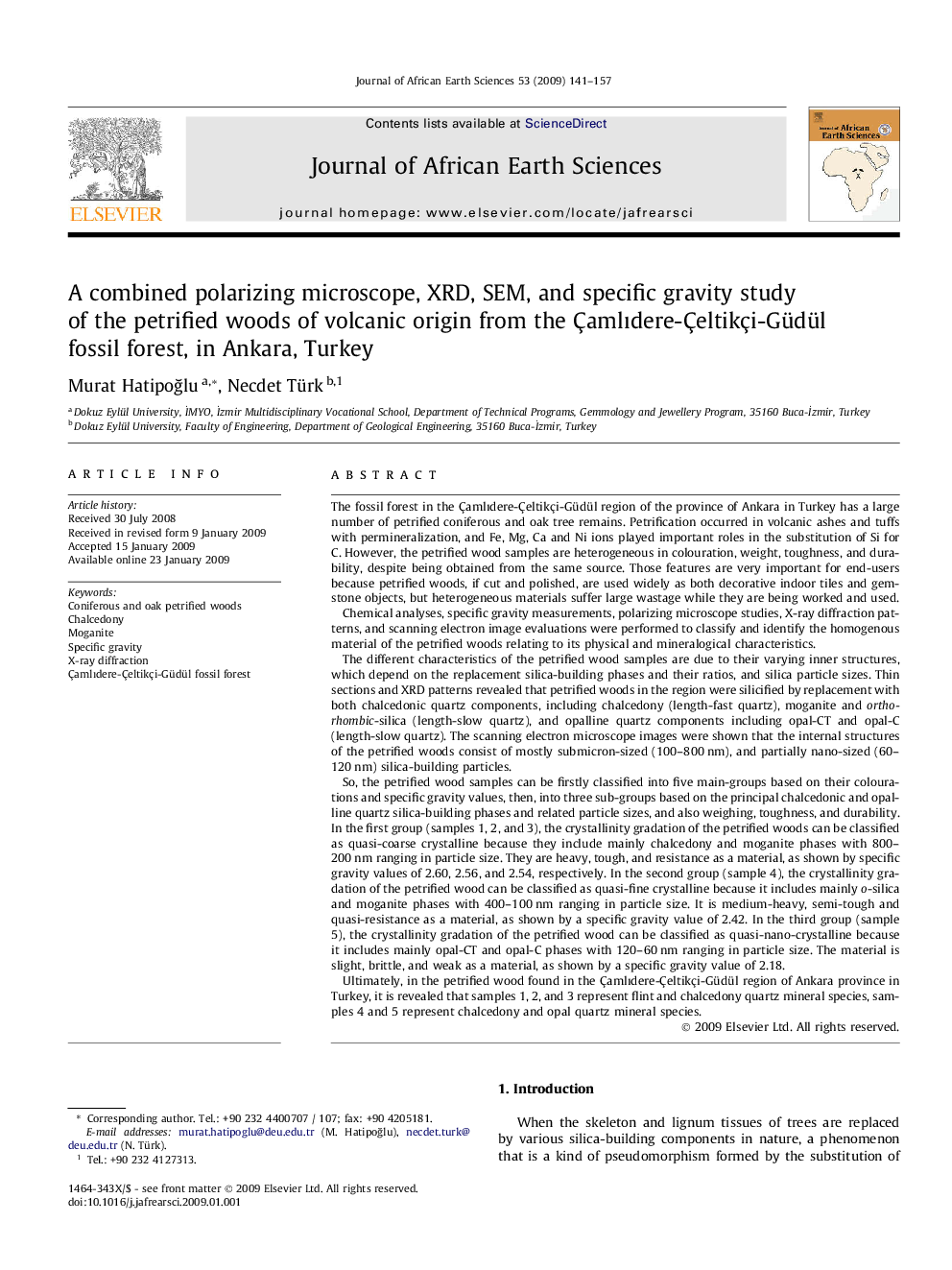 A combined polarizing microscope, XRD, SEM, and specific gravity study of the petrified woods of volcanic origin from the ÃamlÄ±dere-Ãeltikçi-Güdül fossil forest, in Ankara, Turkey