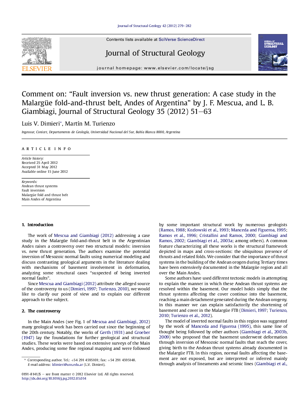 Comment on: “Fault inversion vs. new thrust generation: A case study in the Malargüe fold-and-thrust belt, Andes of Argentina” by J. F. Mescua, and L. B. Giambiagi, Journal of Structural Geology 35 (2012) 51-63