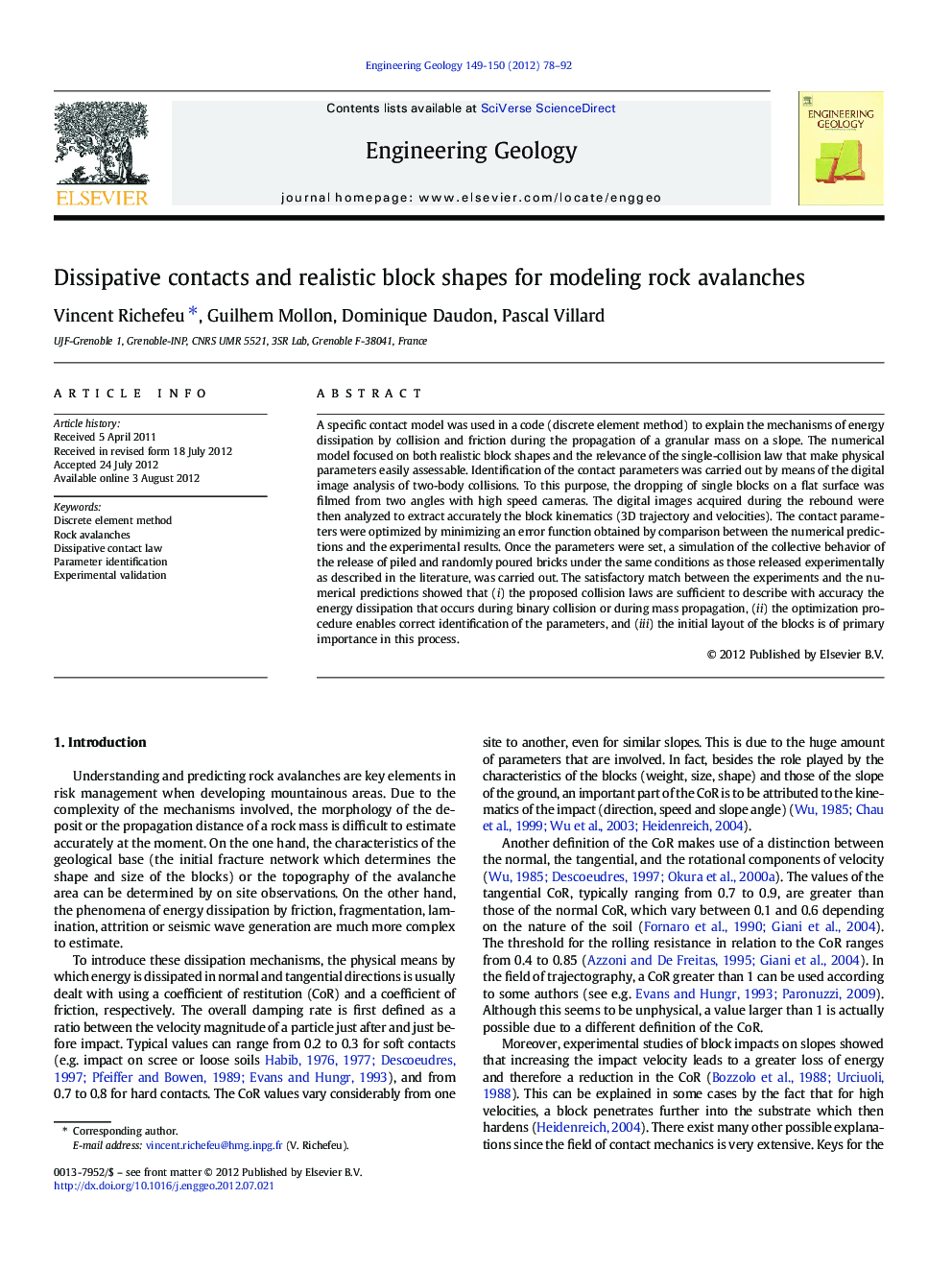 Dissipative contacts and realistic block shapes for modeling rock avalanches