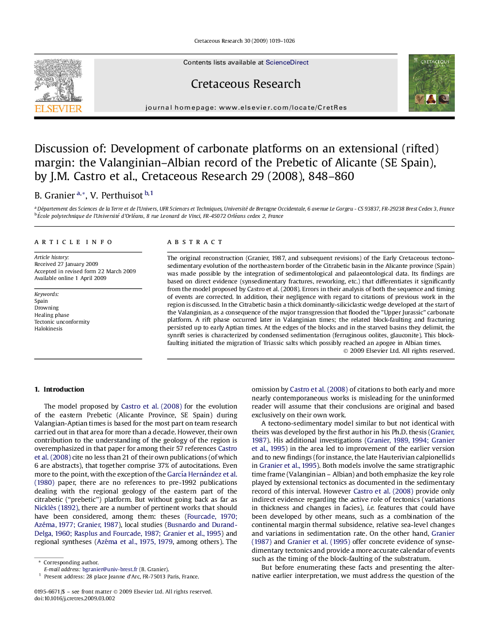 Discussion of: Development of carbonate platforms on an extensional (rifted) margin: the Valanginian–Albian record of the Prebetic of Alicante (SE Spain), by J.M. Castro et al., Cretaceous Research 29 (2008), 848–860