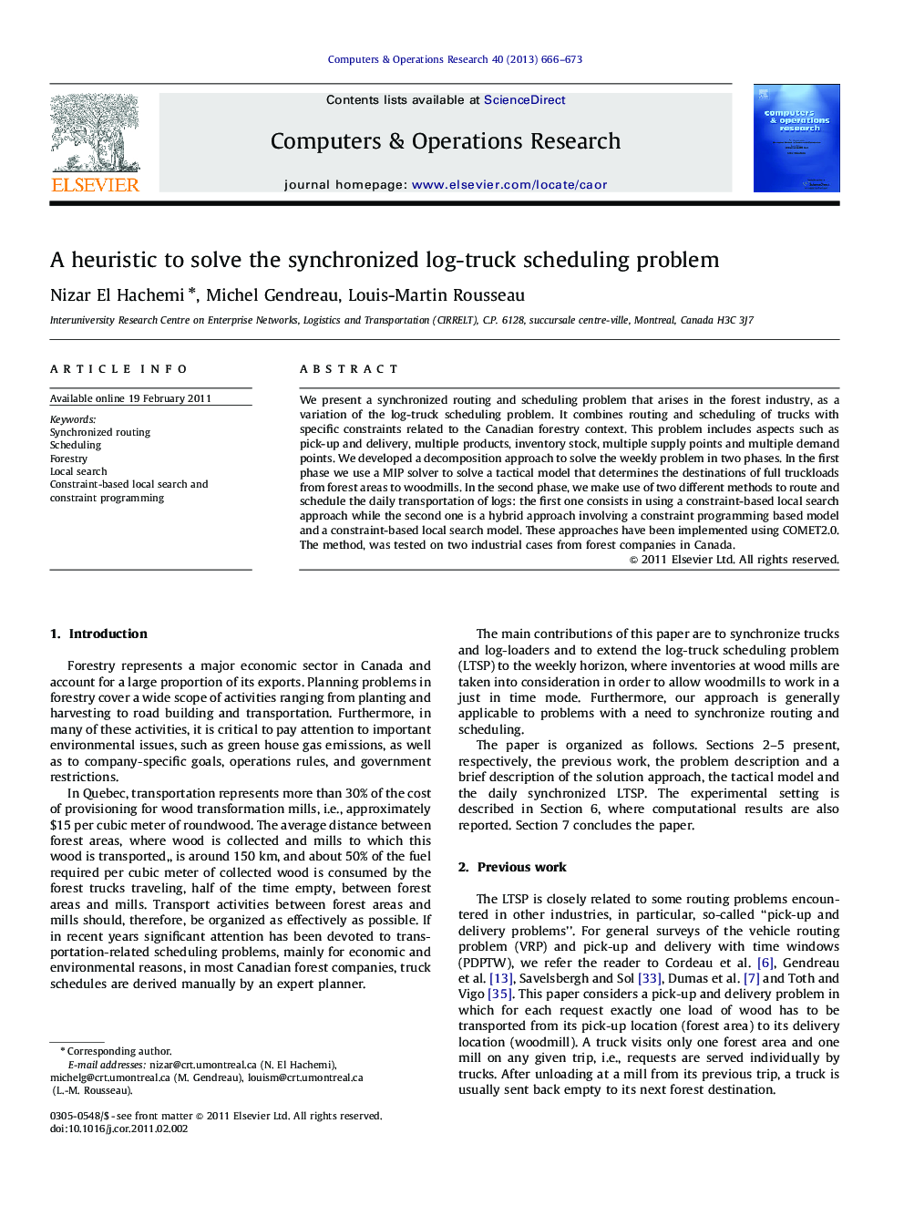 A heuristic to solve the synchronized log-truck scheduling problem