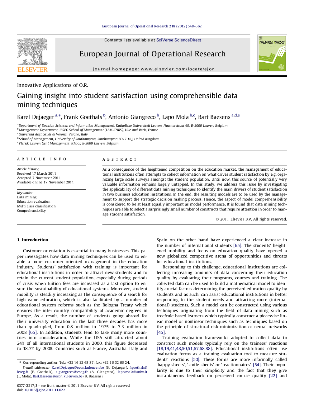 Gaining insight into student satisfaction using comprehensible data mining techniques