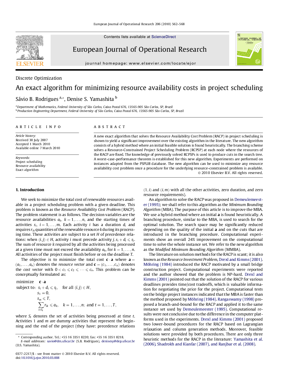 An exact algorithm for minimizing resource availability costs in project scheduling