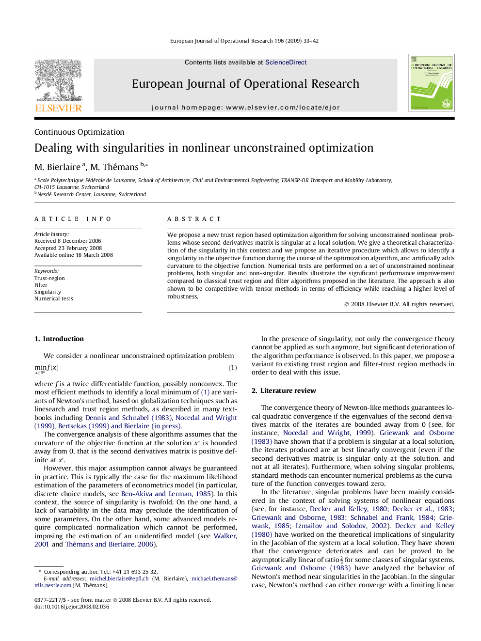 Dealing with singularities in nonlinear unconstrained optimization