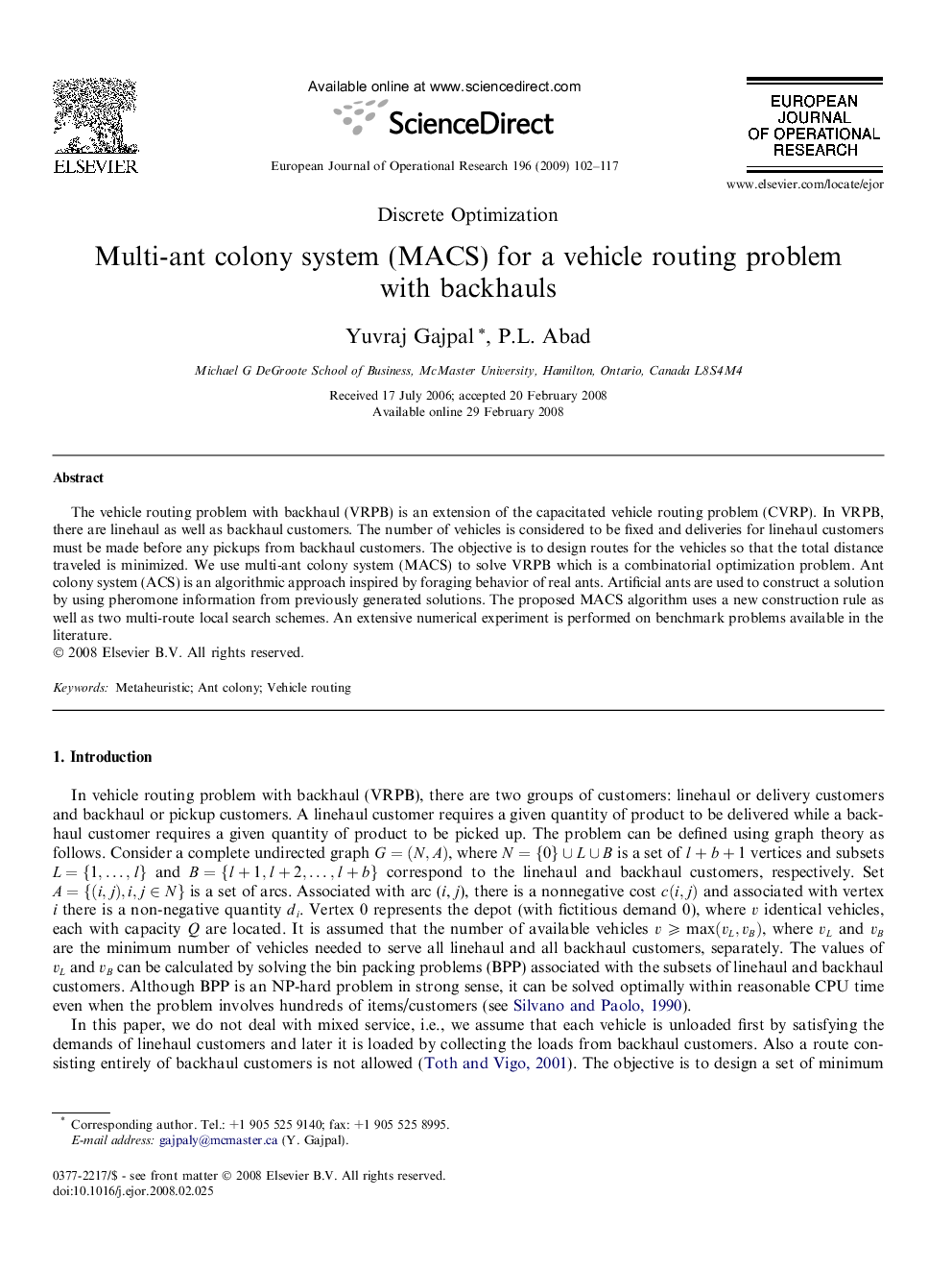 Multi-ant colony system (MACS) for a vehicle routing problem with backhauls