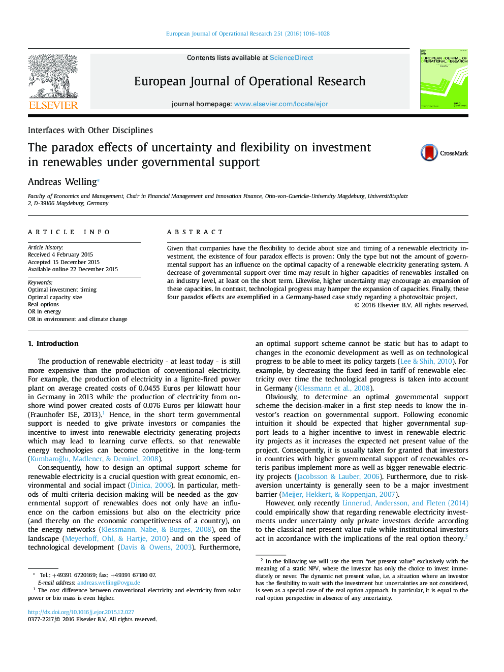 The paradox effects of uncertainty and flexibility on investment in renewables under governmental support
