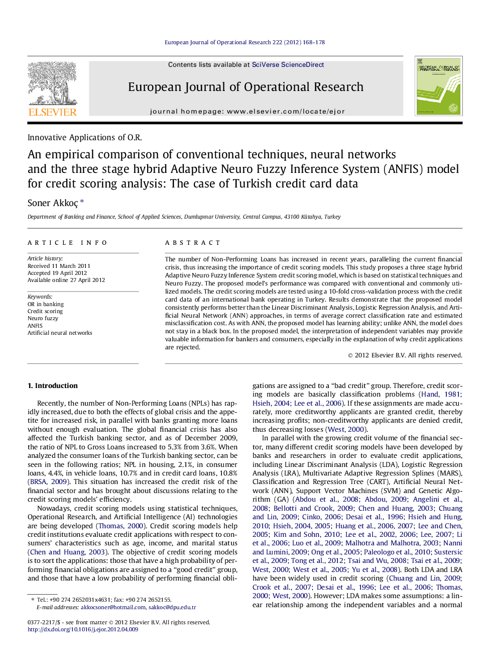 An empirical comparison of conventional techniques, neural networks and the three stage hybrid Adaptive Neuro Fuzzy Inference System (ANFIS) model for credit scoring analysis: The case of Turkish credit card data