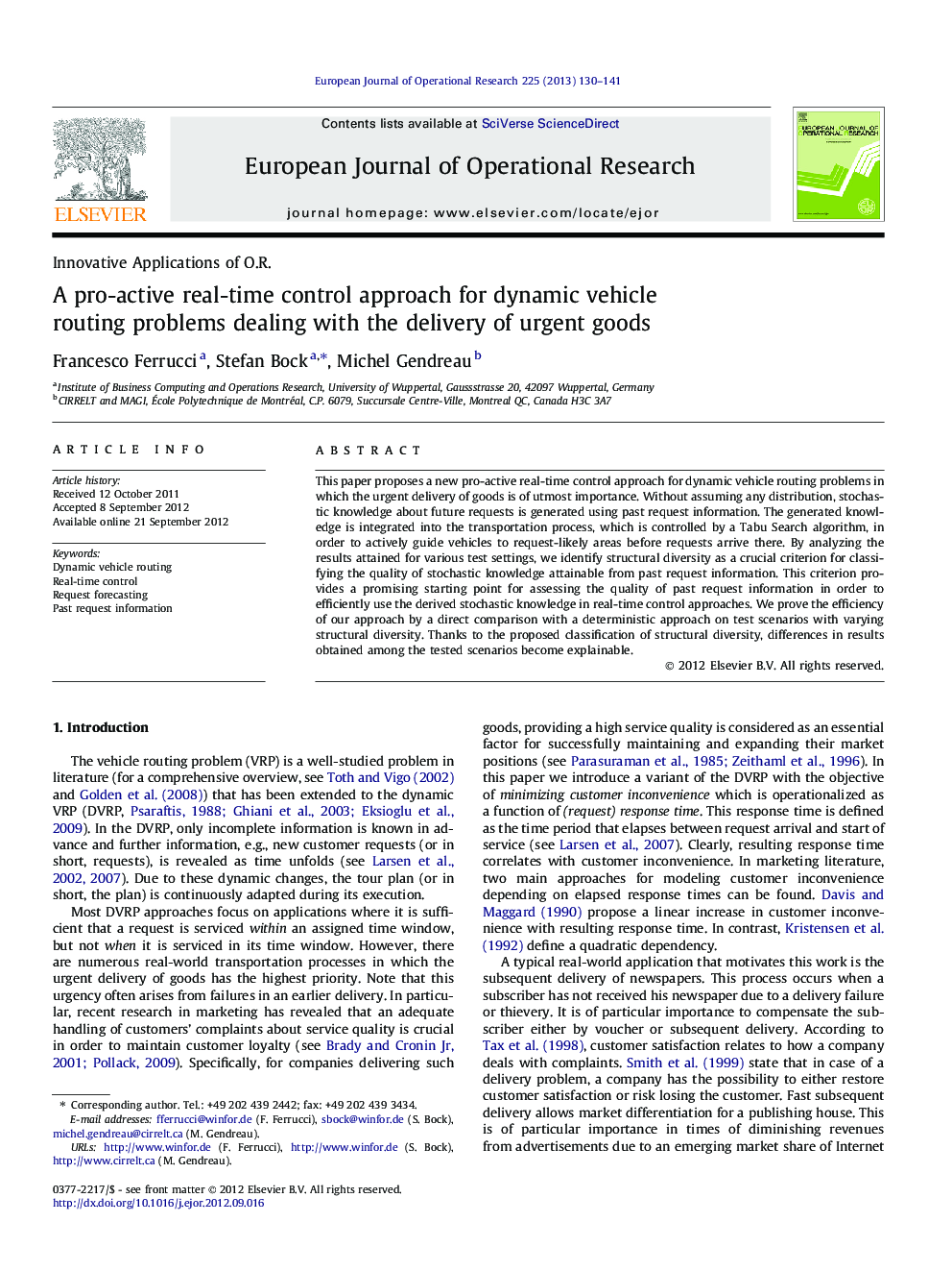 A pro-active real-time control approach for dynamic vehicle routing problems dealing with the delivery of urgent goods