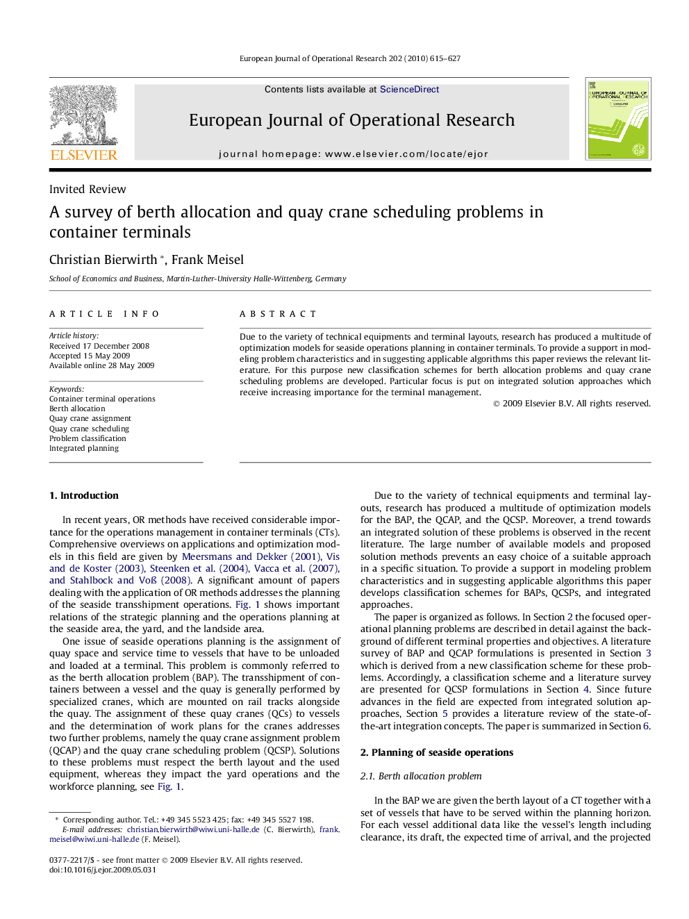 A survey of berth allocation and quay crane scheduling problems in container terminals