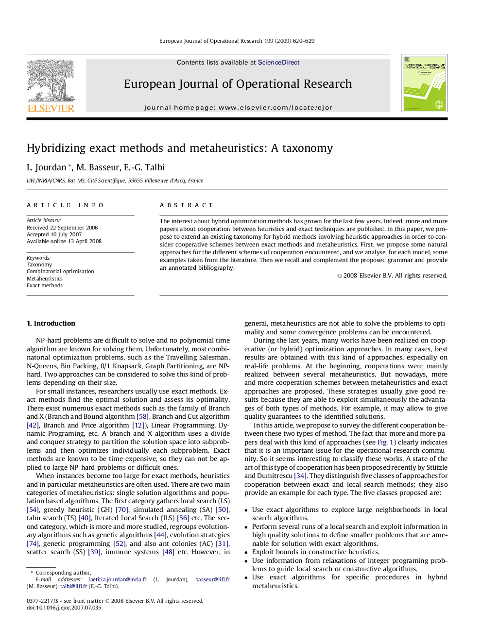 Hybridizing exact methods and metaheuristics: A taxonomy