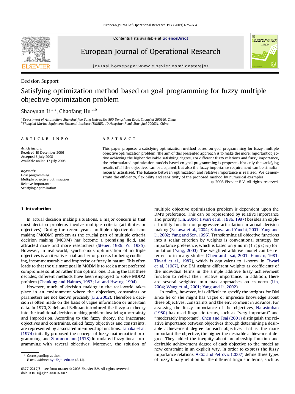 Satisfying optimization method based on goal programming for fuzzy multiple objective optimization problem