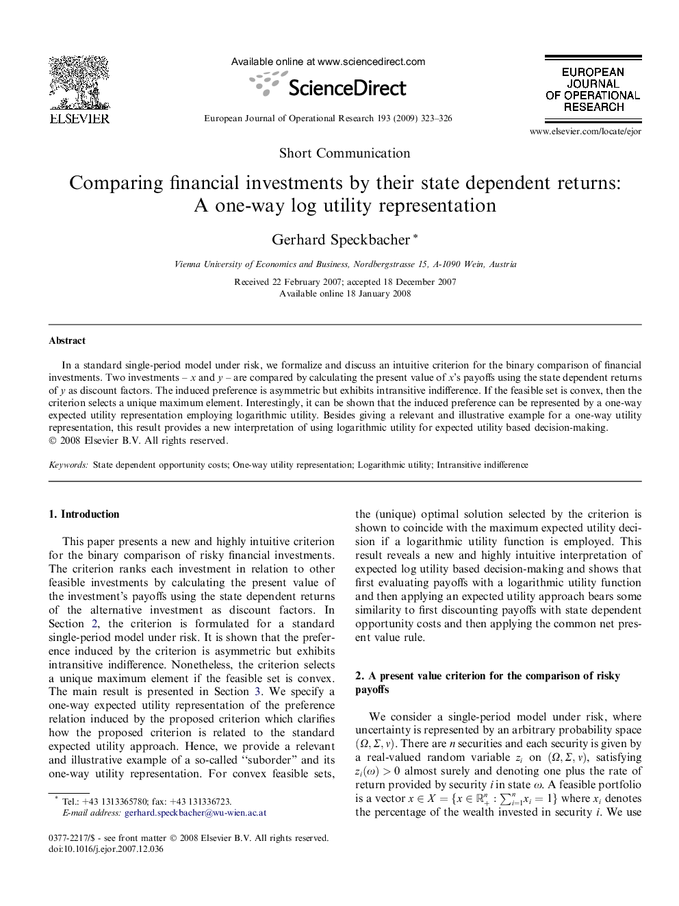 Comparing financial investments by their state dependent returns: A one-way log utility representation