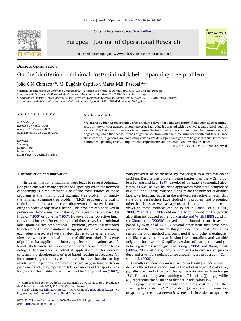 On the bicriterion – minimal cost/minimal label – spanning tree problem