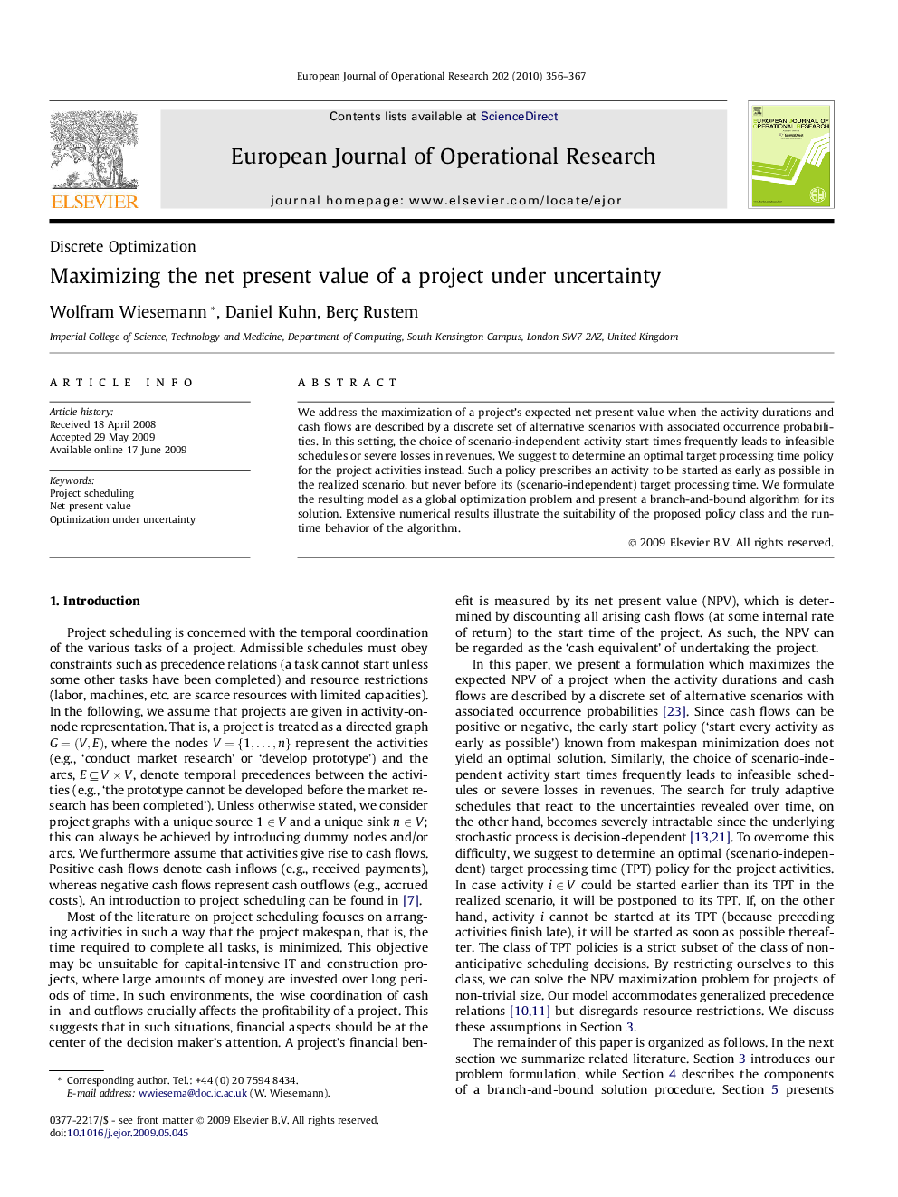 Maximizing the net present value of a project under uncertainty