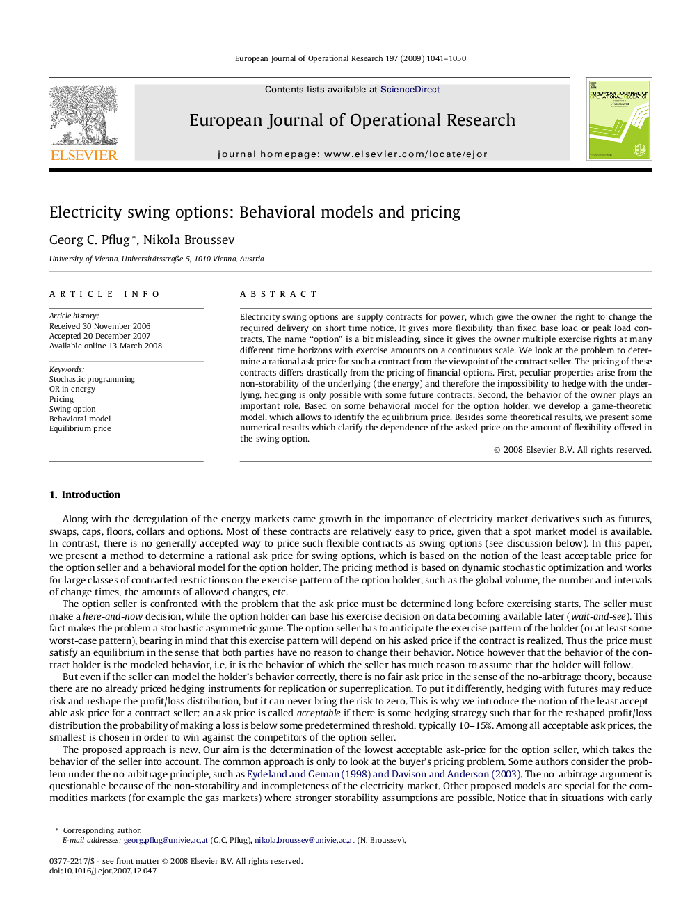 Electricity swing options: Behavioral models and pricing