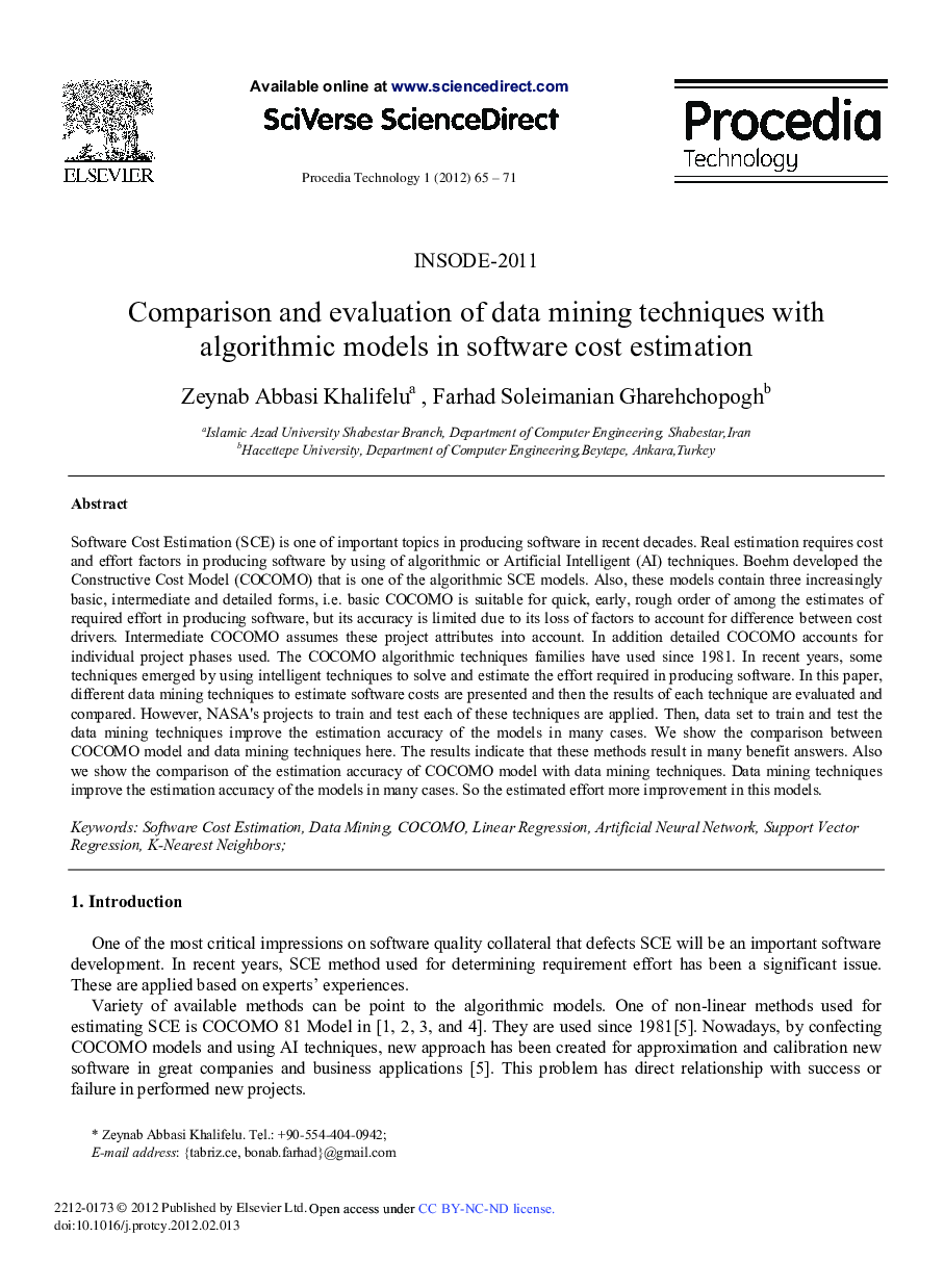 Comparison and evaluation of data mining techniques with algorithmic models in software cost estimation