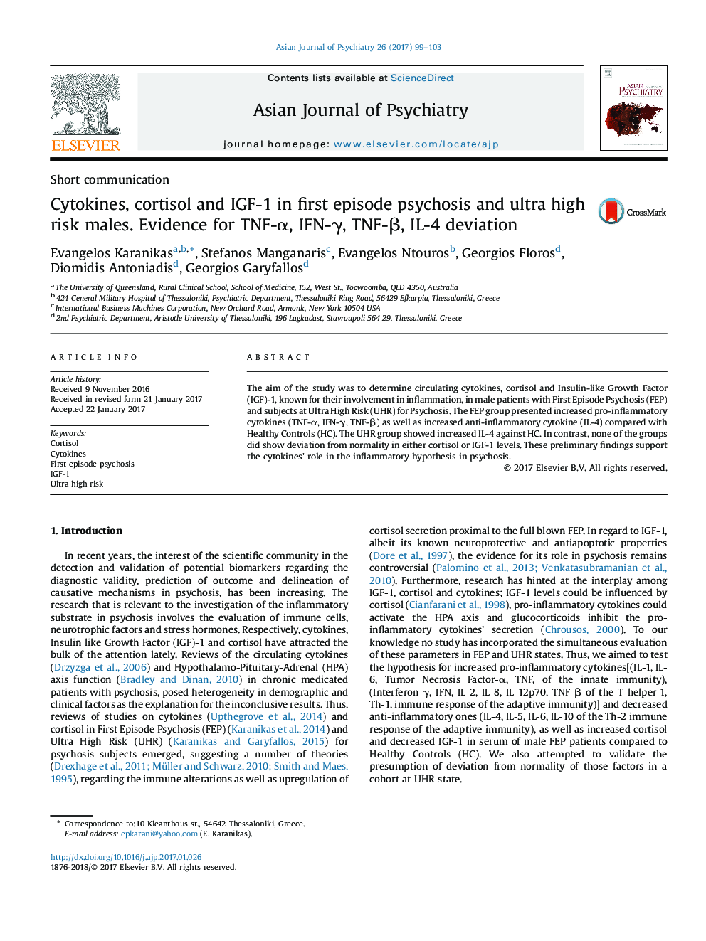 Short communicationCytokines, cortisol and IGF-1 in first episode psychosis and ultra high risk males. Evidence for TNF-Î±, IFN-Î³, Î¤NF-Î², IL-4 deviation